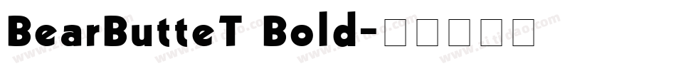 BearButteT Bold字体转换